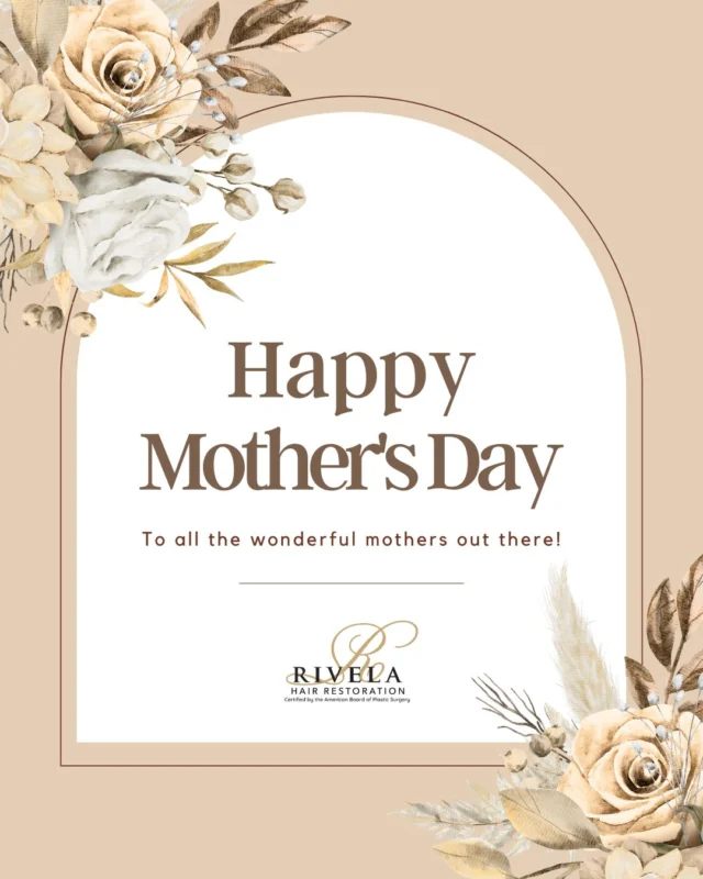 Happy Mother’s Day from all of us at Rivela Hair Restoration! 

Today, we celebrate the strength, love, and endless support that mothers give every single day. Whether you're a mom, a mother figure, or honoring one, your impact is truly immeasurable. Wishing you a day filled with love, joy, and well-deserved appreciation.

#RivelaPlasticSurgery #TheWoodlands #TheWoodlandsPlasticSurgery #PlasticSurgeryHouston #BoardCertifiedPlasticSurgeon #TheWoodlandsTX #RivelaHairRestoration #HairRestoration #MothersDay